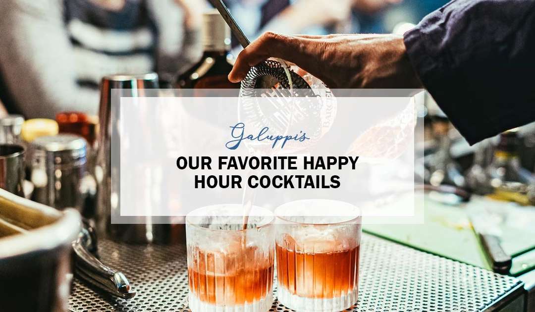Our Favorite Happy Hour Cocktails