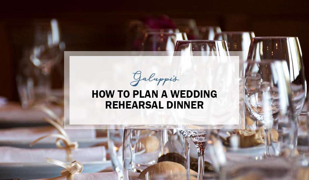 How To Plan A Wedding Rehearsal Dinner