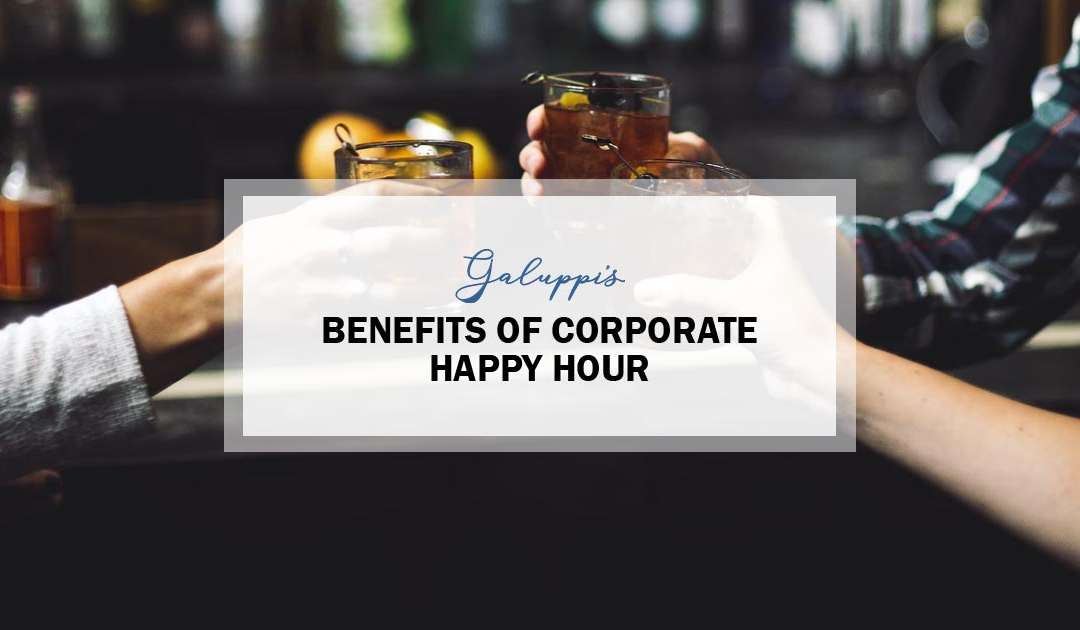 Benefits Of Corporate Happy Hour