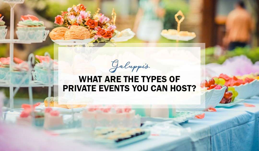 What Are The Types Of Private Events You Can Host?
