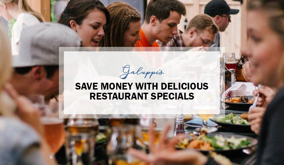 Save Money With Delicious Restaurant Specials